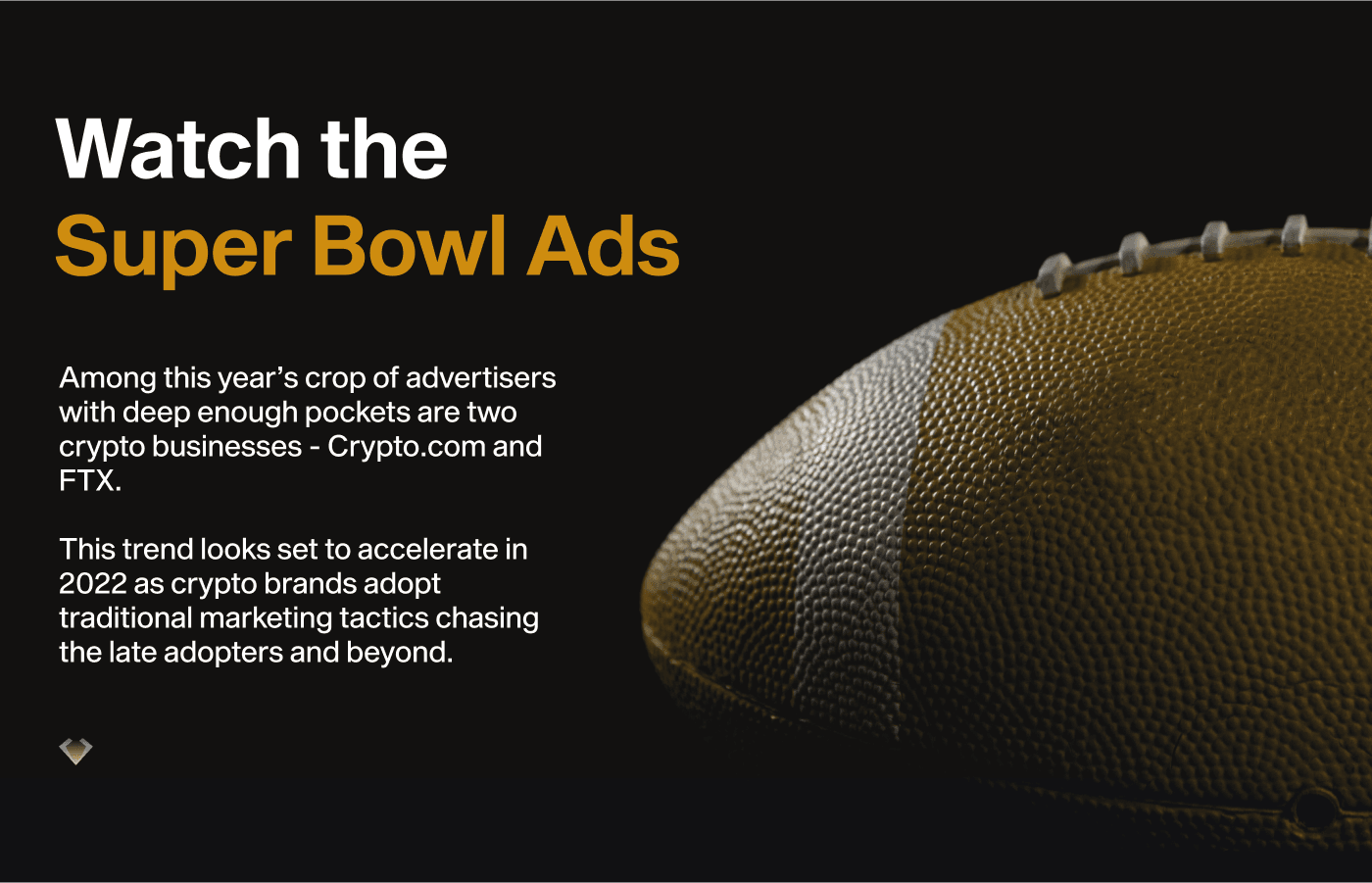 American football with text on Crypto.com and FTX buying Super Bowl ads as crypto adopts mainstream marketing