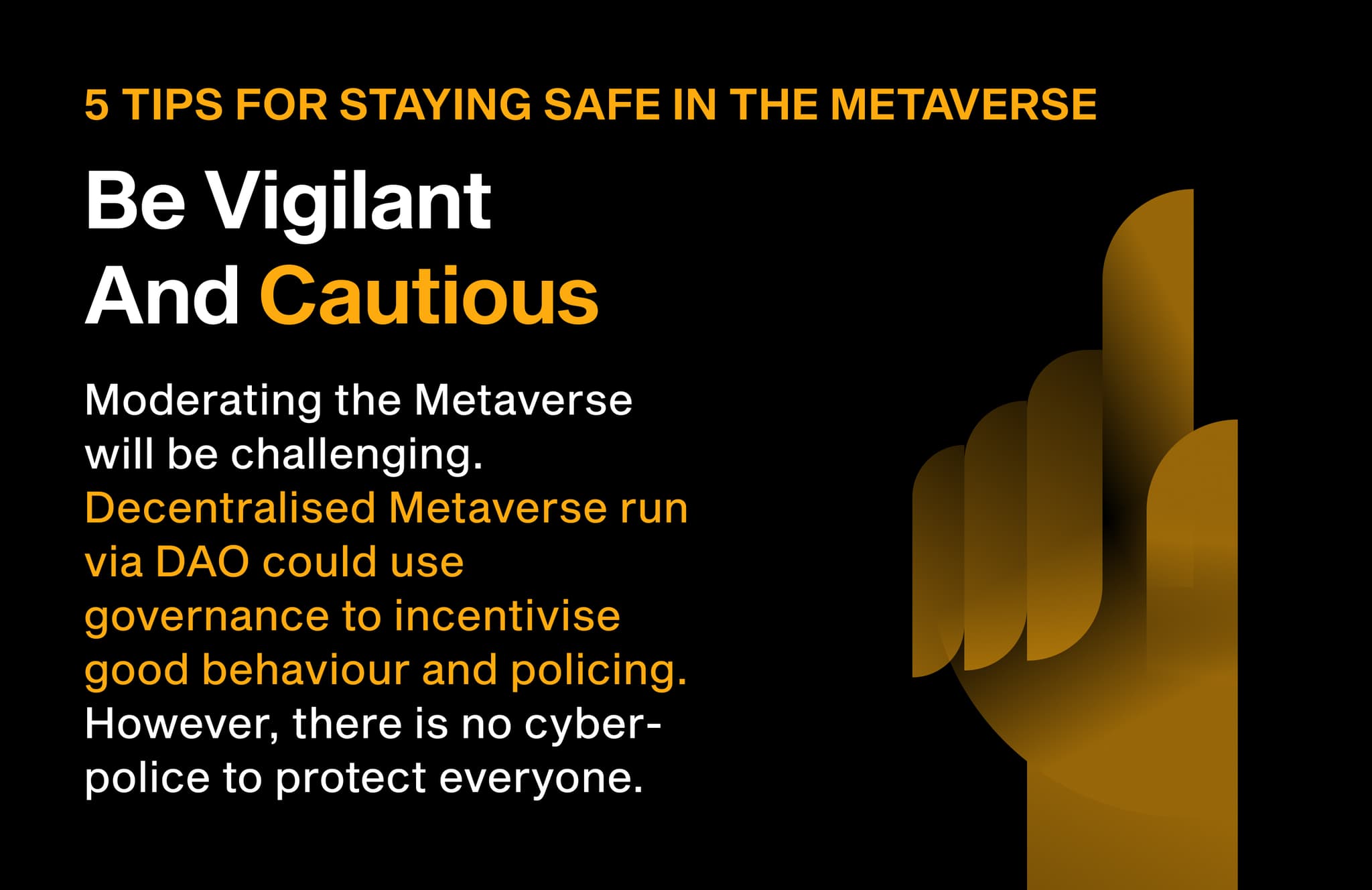 Metaverse safety tip card: be vigilant and cautious, as there are no cyber-police to protect everyone