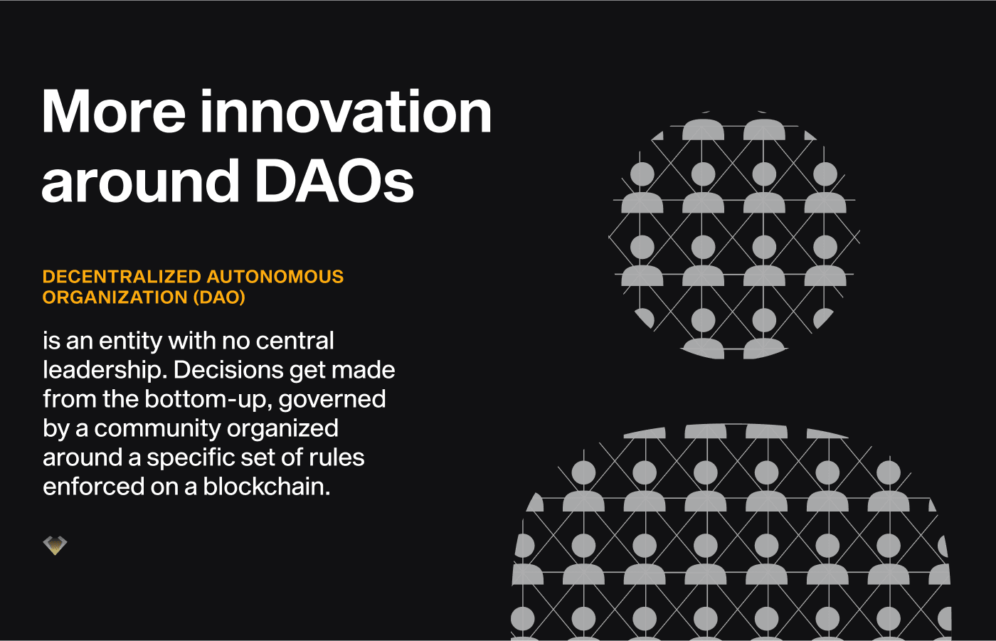 Trend card: more innovation around DAOs, community-governed entities with no central leadership