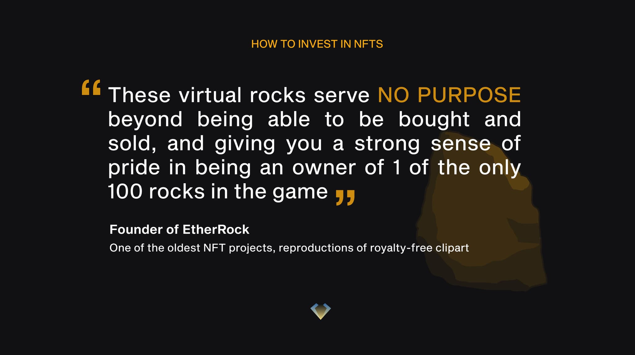 Quote from the EtherRock founder saying the virtual rocks serve no purpose beyond being bought and sold